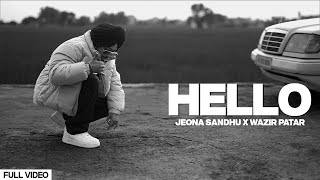 Hello - Jeona Sandhu x Wazir Patar Ft Medhavini | Punjabi Song