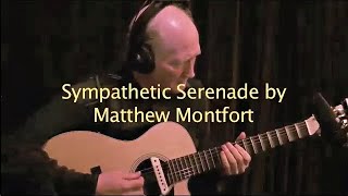 Matthew Montfort - Sympathetic Serenade for Scalloped Fretboard Guitar