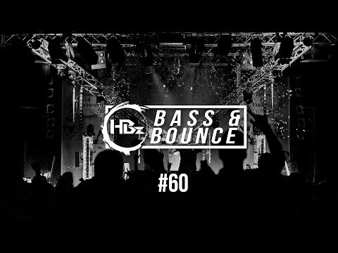 HBz - Bass & Bounce Mix #60 (BEST OF HBz REMIX)