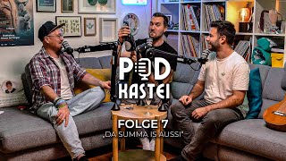 Podkastei – Folge 7 | Da Summa is aussi