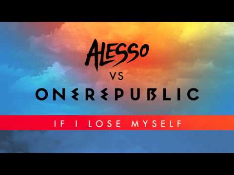 Alesso Vs OneRepublic - If I Lose Myself (Alesso Remix)