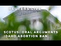 LIVE: Supreme Court hears oral arguments about Idahos abortion ban in medical emergencies