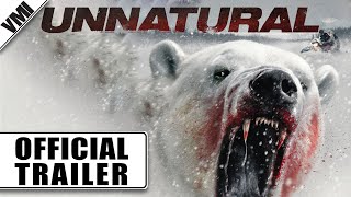 Unnatural (2015) - Trailer | VMI Worldwide