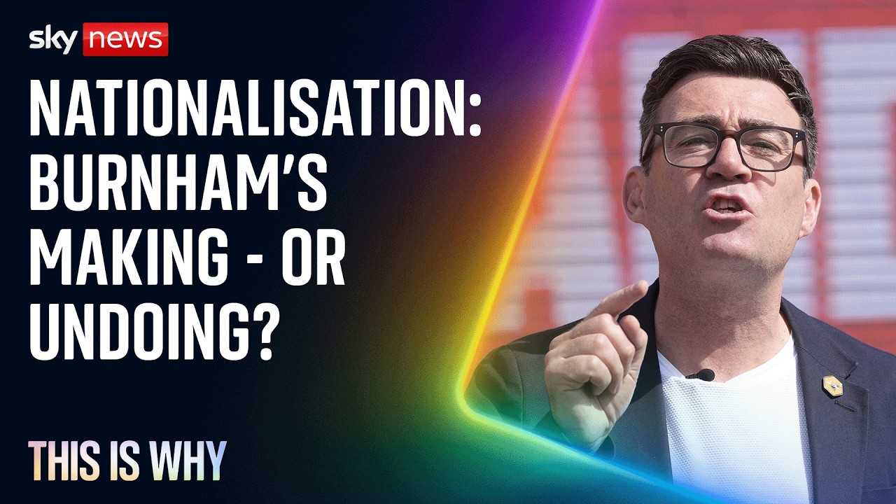 Nationalisation could be Andy Burnham's big gamble. This Is Why.