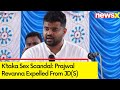 Prajwal Revanna Expelled From JD(S) | Charges Decoded | Karnataka Sex Scandal | NewsX