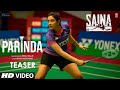 Saina: Parinda song teaser- Parineeti Chopra