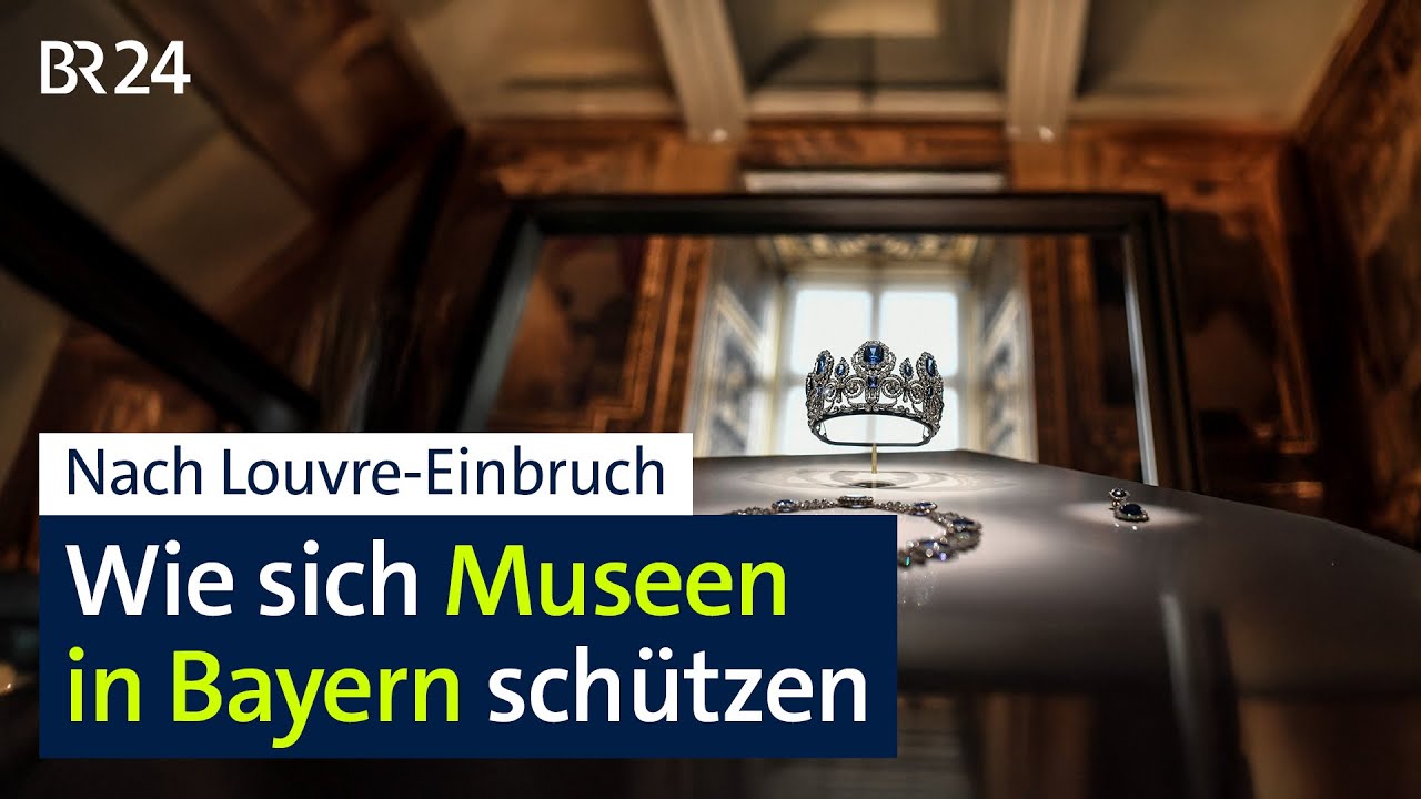 Nach Louvre-Einbruch: Wie sich Museen in Bayern schützen | BR24