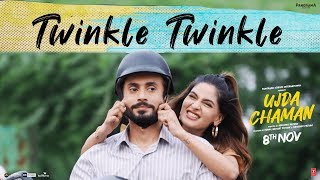 Twinkle Twinkle – Tochi Raina – Ujda Chaman Video HD