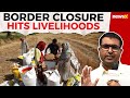 Indo-Pak Border Closure Threatens Livelihoods of Farmers, Traders in Border Villages | NewsX