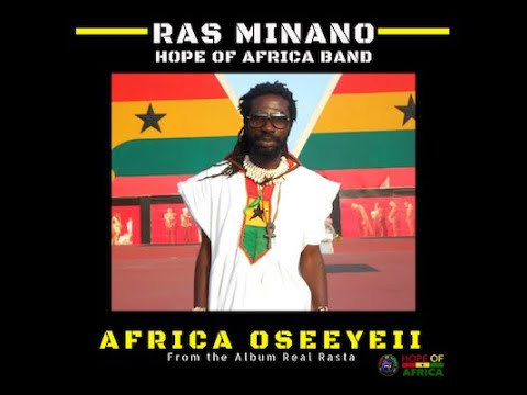 Ras Minano & The Hope Of Africa Band - Africa Oseeyeii