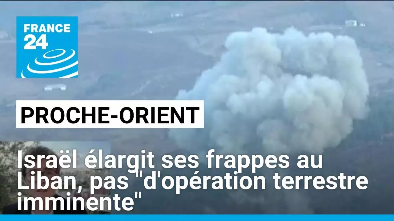Frappes israéliennes sur le Liban : "Rien n'indique qu'une opération terrestre est imminente"