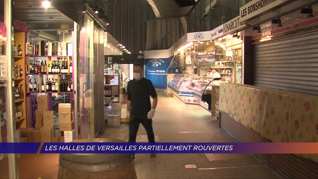 Yvelines | Les halles de Versailles partiellement rouvertes