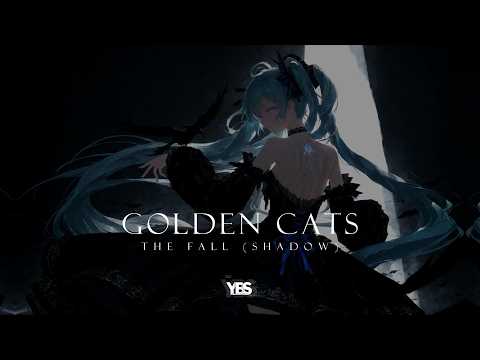 Golden Cats - The Fall (Shadow) LYRICS