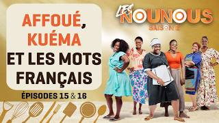 𝐋𝐄𝐒 𝐍𝐎𝐔𝐍𝐎𝐔𝐒 S2 - épisodes 15 & 16 : AFFOUÉ ET LES MOTS FRANÇAIS !