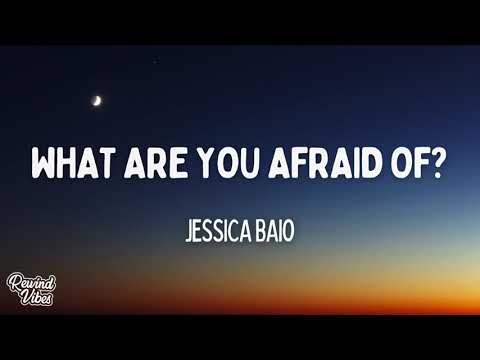 Jessica Baio - what are you afraid of (Lyrics)