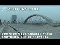 LIVE: Downtown LA after another night of protests