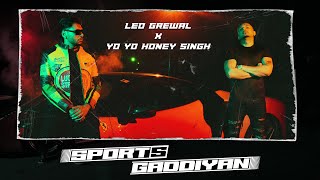 SPORTS GADDIYAN ~  Leo Grewal & Yo Yo Honey Singh | Punjabi Song
