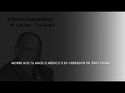 Vídeo: Morre aos 76 anos o Médico e ex vereador Dr. Ênio Talma