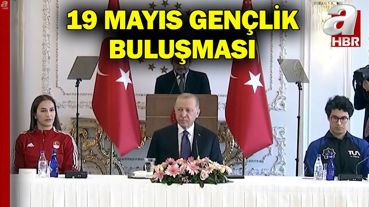 Başkan Erdoğan Türkiye'nin Yüz Akı Gençlerle Buluştu! "Tarihimizin Kırılma Noktası 19 Mayıs"