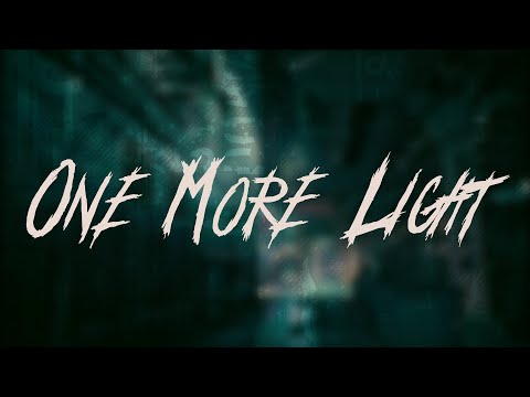 Linkin Park - One More Light / Lyrics