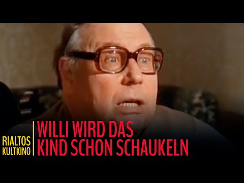 Willi wird das Kind schon schaukeln'