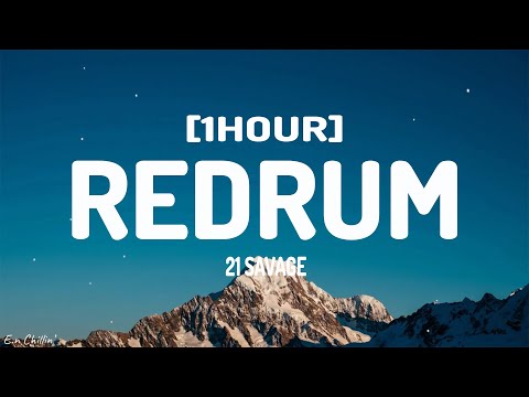 21 Savage - redrum (Lyrics) [1HOUR]