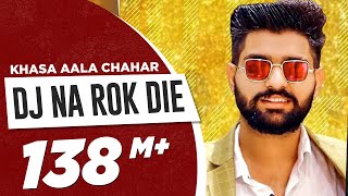 DJ Na Rok Die – Khasa Aala Chahar