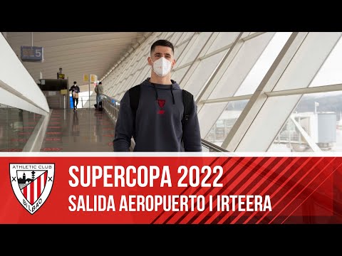 SUPERCOPA 2022 I Leaving Bilbao