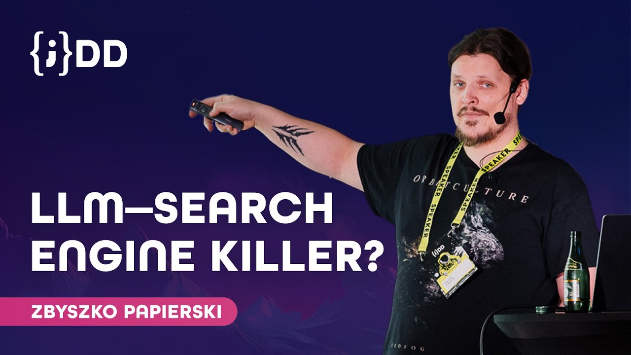 JDD 2024: LLM—Search Engine Killer? - Zbyszko Papierski