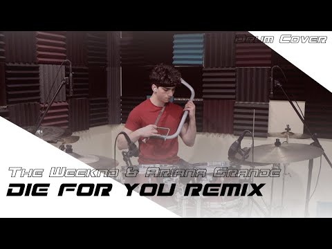 Die For You Remix (Drum Cover) - The Weeknd & Ariana Grande | 64BE