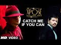 The Xpose: Catch Me If You Can Video Song | Himesh Reshammiya, Yo Yo Honey Singh
