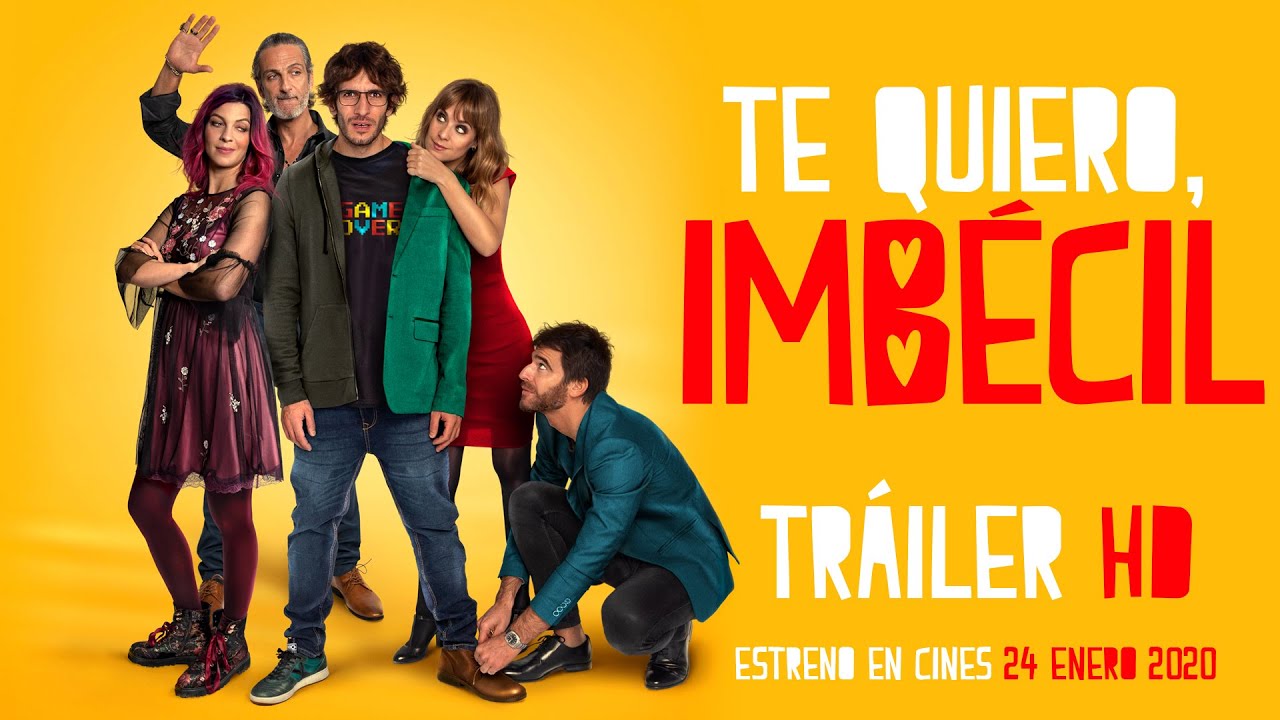 Trailer de Te quiero, imbécil