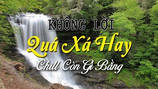 Nhạc Không Lời Quá Xá Hay, Guitar Lôi Cuốn Làm Dịu Trái Tim Của Bạn, Chill Còn Gì Bằng