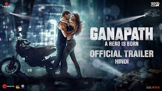 GANAPATH (2023) Hindi Movie Trailer Video HD