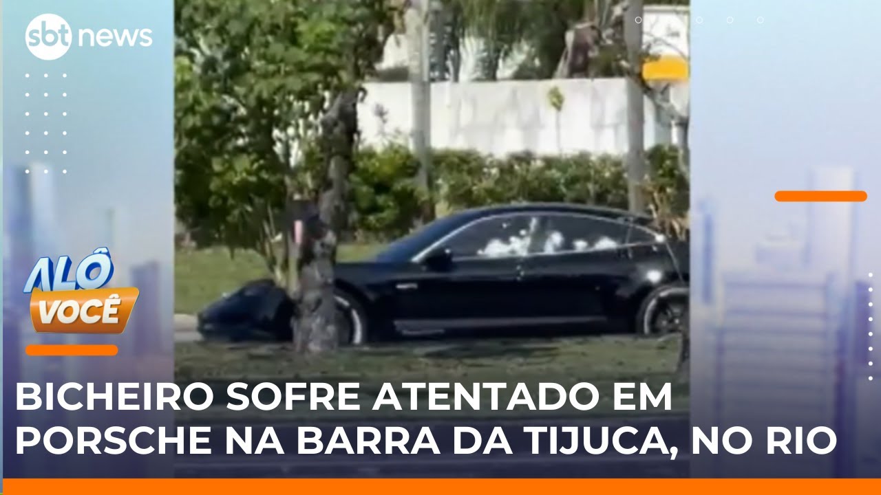 Bicheiro sofre atentado em Porsche na Barra da Tijuca no Rio | AloVoce