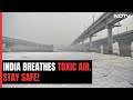 India Breathes Toxic Air: How To Protect Yourself From Air Pollution