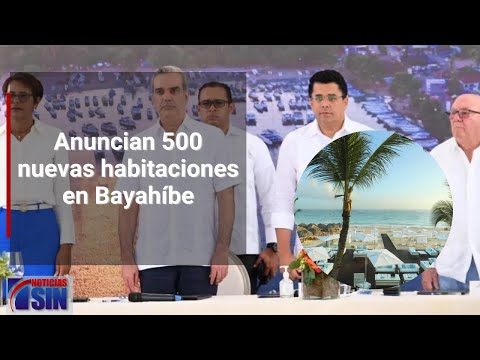 Anuncian 500 nuevas habitaciones en Bayahíbe