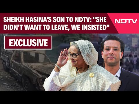 Bangladesh Protest Today | Sheikh Hasina's Son To NDTV: 