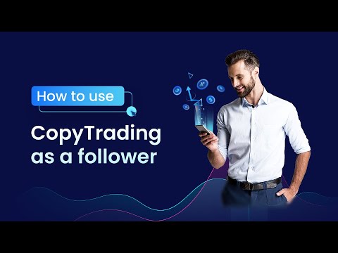 How to use CopyTrading as a Follower | CapitalXtend