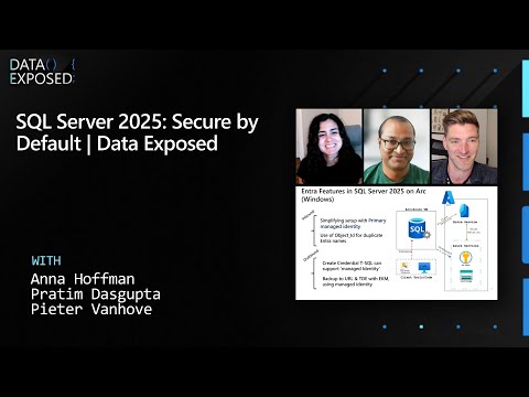 SQL Server 2025: Secure by Default | Data Exposed