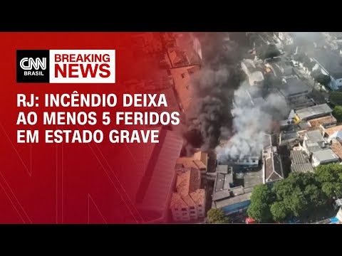 RJ: incêndio deixa ao menos 5 feridos em estado grave | LIVE CNN