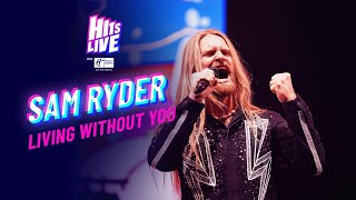 Sam Ryder - Living Without You (Live at Hits Live)
