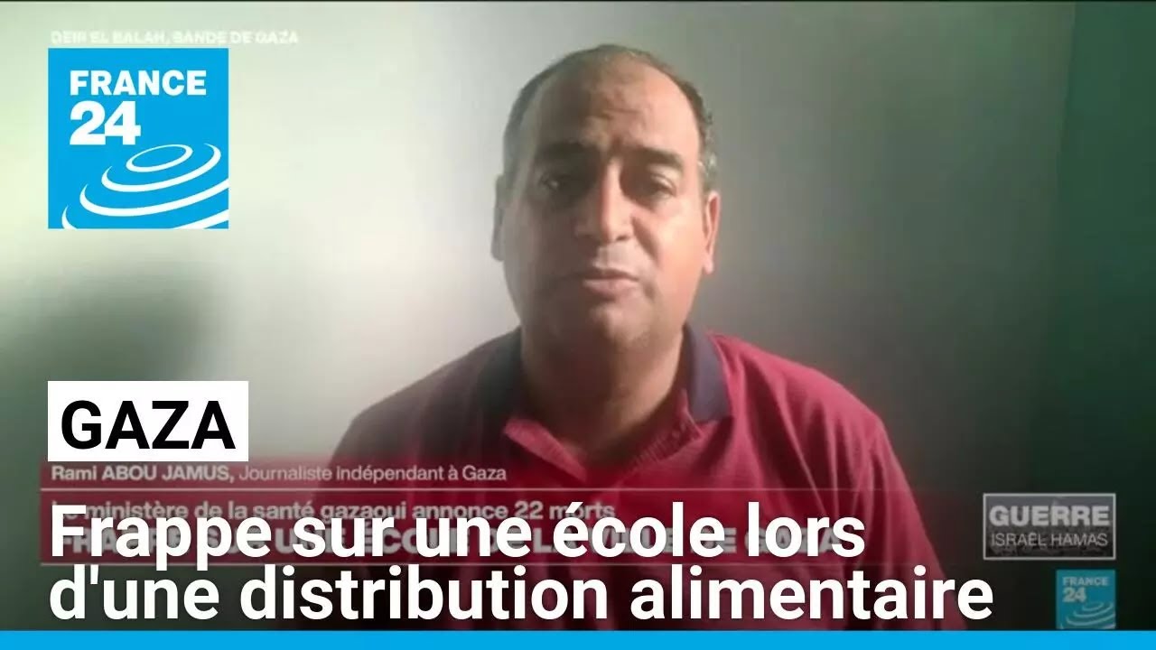 Gaza : frappe israélienne sur une école lors d'une distribution alimentaire • FRANCE 24