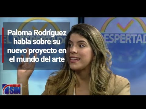 Paloma Rodríguez habla sobre su nuevo proyecto en el mundo del arte