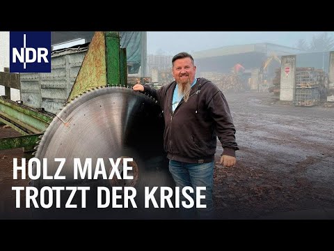 Holz trotzt der Krise | Die Nordreportage | NDR Doku