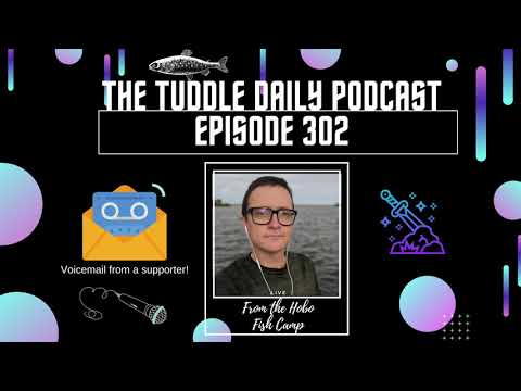 The Tuddle Daily Podcast Ep. 302