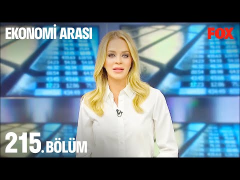 Ekonomi Arası 215. Bölüm