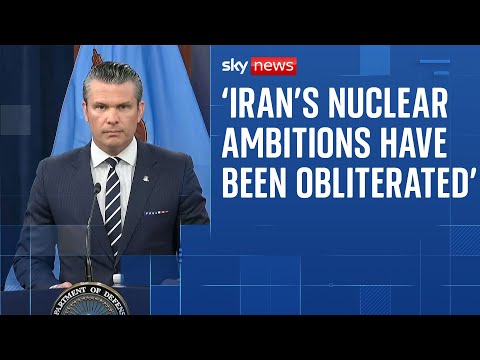 Strikes on Iran were 'an incredible and overwhelming success' - US defence secretary
