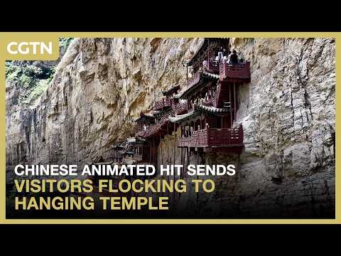 Chinese animated hit sends visitors flocking to Hanging Temple