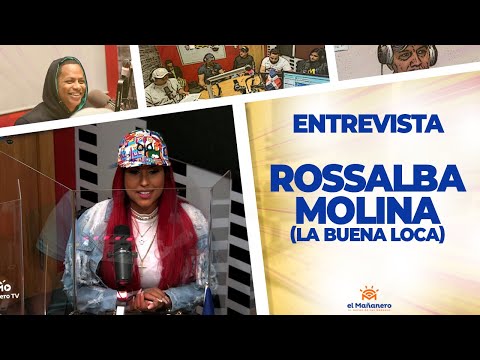 (LA BUENA LOCA) Rossalba Molina le da Los Trucos a las Mujeres y Su Nuevo Tema